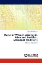 Status of Women Ascetics in Jaina and Buddhist (Sramana) Traditions