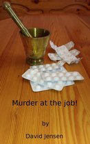 Murder At The Job!