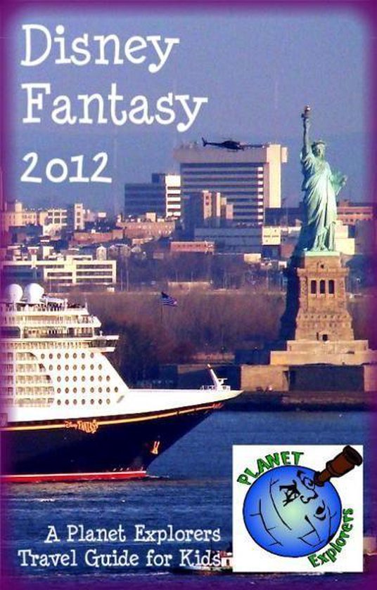 Disney Fantasy 2012: A Planet Explorers Travel Guide for Kid ... - cover