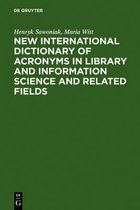 New International Dictionary of Acronyms in Library and Information Science and Related Fields