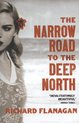 Narrow Road To The Deep North