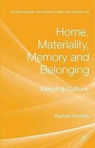 Home, Materiality, Memory and Belonging