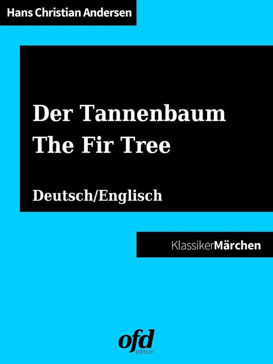 Der Tannenbaum - The Fir Tree (ebook), Hans Christian Andersen ...
