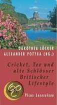 Cricket, Tee und alte Schlösser