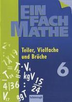 EinFach Mathe 6. Teiler, Vielfache und Brüche