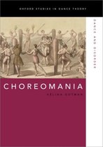 Oxford Studies in Dance Theory- Choreomania