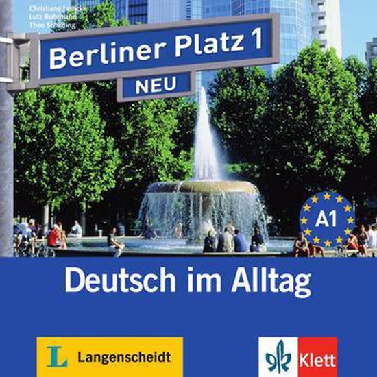 Couverture de livre avec 'Berliner Platz 1 NEU Deutsch im Alltag A1'. Sur la couverture, une fontaine sur une place.