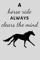 A Horse Ride Always Clears the Mind