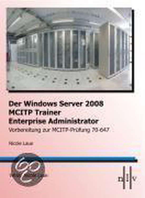 Der Windows Server 2008 MCITP Trainer - Enterprise Administr ... - cover