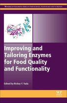 Woodhead Publishing Series in Food Science, Technology and Nutrition - Improving and Tailoring Enzymes for Food Quality and Functionality