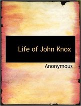 Life of John Knox