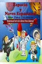 Espacio y Naves Espaciales Libro Para Colorear