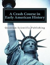 A Crash Course in Early American History