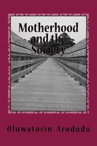 Motherhood and the Society