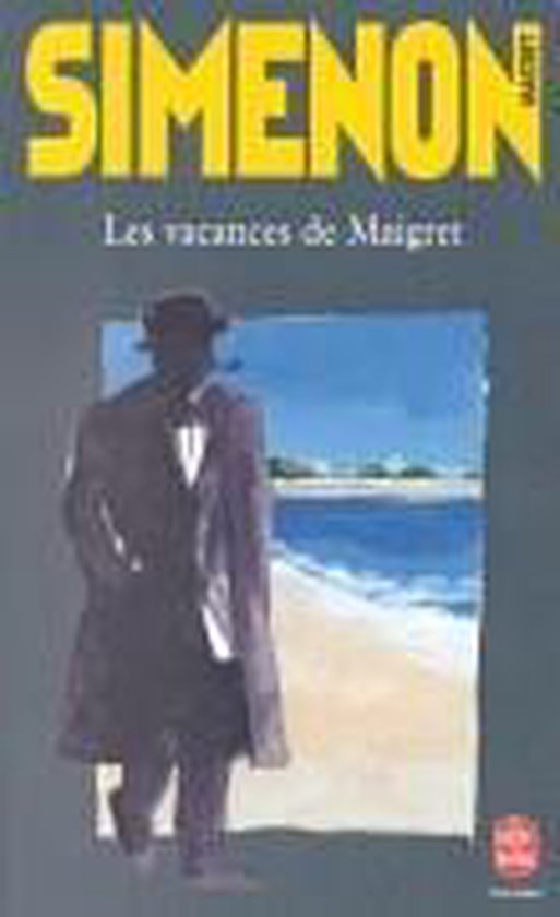 Couverture du livre 'Les vacances de Maigret' avec la silhouette d'un homme au chapeau et manteau, fumant, au bord de la mer.