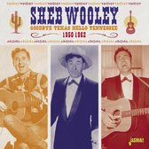 Sheb Wooley - Goodbye Texas Hello Tennessee 1950- (CD)