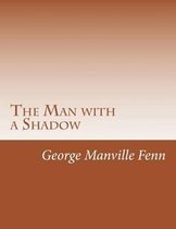 The Man with a Shadow