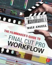 Filmmaker'S Guide To Final Cut Pro Workflow