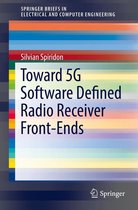 SpringerBriefs in Electrical and Computer Engineering - Toward 5G Software Defined Radio Receiver Front-Ends