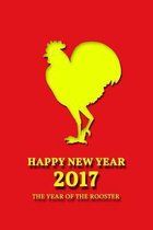 Happy New Year 2017 - The Year of the Rooster Journal