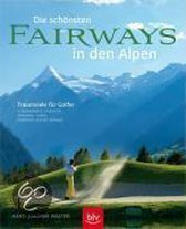 Die schönsten Fairways in den Alpen