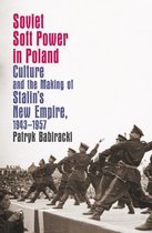 New Cold War History - Soviet Soft Power in Poland