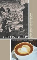 Gathering Place- God in Story