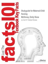 Studyguide for Maternal-Child Nursing by McKinney, Emily Slone, ISBN 9780323172189