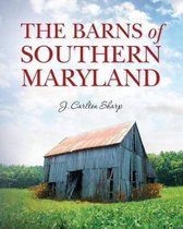 The Barns of Southern Maryland