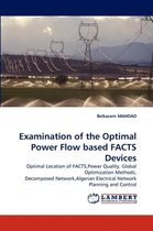 Examination of the Optimal Power Flow Based Facts Devices