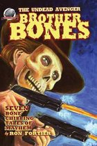 Brother Bones The Undead Avenger