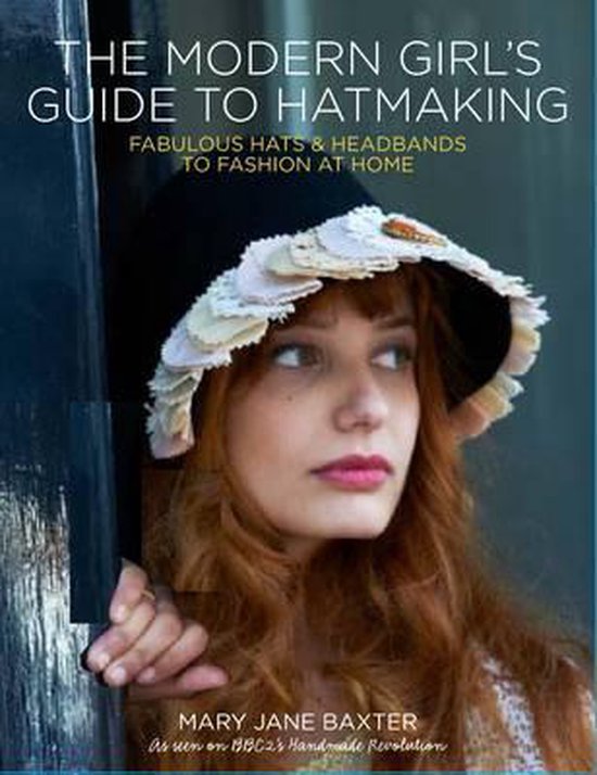 Modern Girl's Guide to Hatmaking - cover