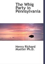 The Whig Party in Pennsylvania