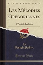 Les Melodies Gregoriennes