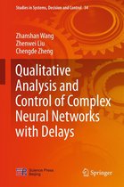 Studies in Systems, Decision and Control 34 - Qualitative Analysis and Control of Complex Neural Networks with Delays
