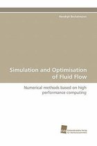 Simulation and Optimisation of Fluid Flow