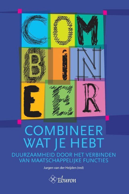 Cover van het boek 'Combineer wat je hebt' van J. van der Heijden