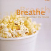 Breathe -Relaxing Music From The Movies