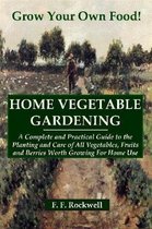 HOME VEGETABLE GARDENING
