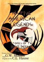Native American Legends: Stories Of The Hopi Indians Vol One