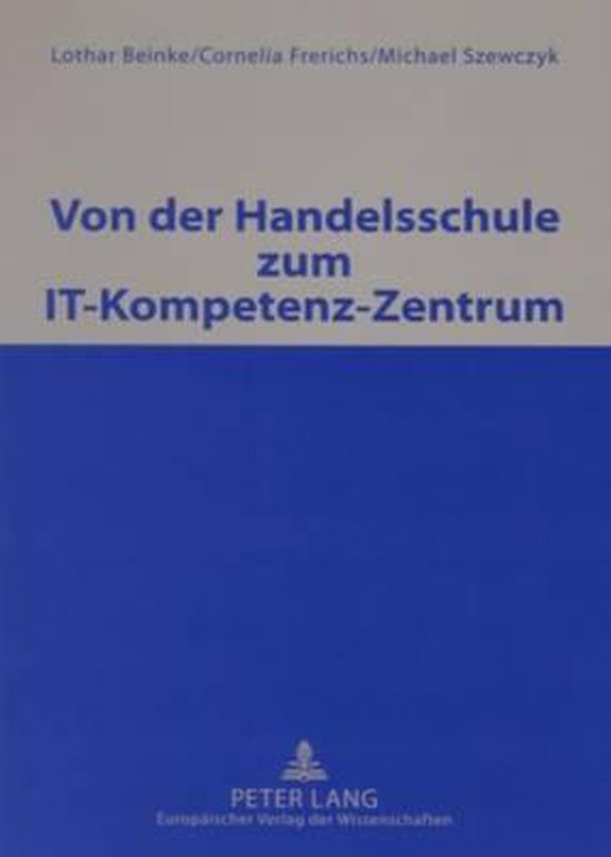 Von der Handelsschule zum IT-Kompetenz-Zentrum - cover