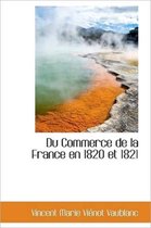 Du Commerce de La France En 1820 Et 1821