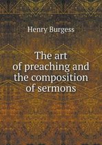 The art of preaching and the composition of sermons