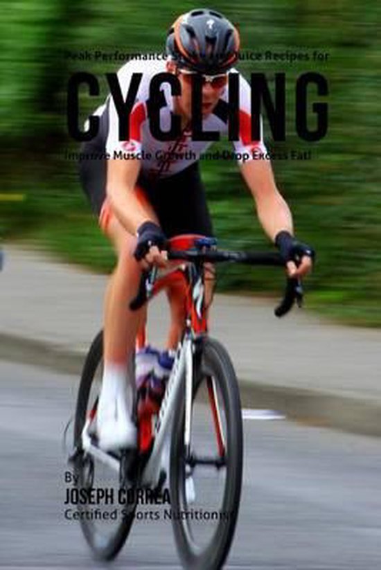 Peak Performance Shake and Juice Recipes for Cycling - cover