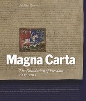 Magna Carta: The Foundation Of Freedom 1215-2015