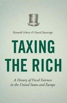 Taxing the Rich - A History of Fiscal Fairness in the United States and Europe