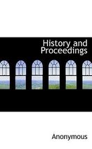 History and Proceedings