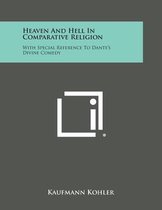 Heaven and Hell in Comparative Religion