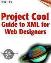 Project CoolTM Guide to XML for Web Designers