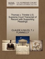 Thomas V. Trimble U.S. Supreme Court Transcript of Record with Supporting Pleadings